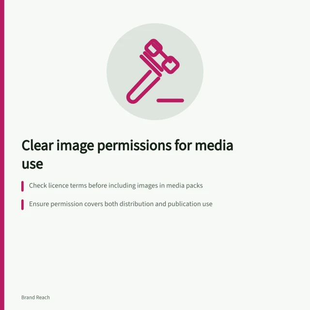 Clear image permissions for media use: Check licence terms before including images in media packs; Ensure permission covers both distribution and publication use; Verify privacy and copyright rules under Privacy Act 1988 and Copyright Act 1968. Choosing images with clear usage permission