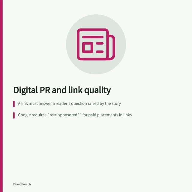 Digital PR and link quality: A link must answer a reader's question raised by the story; Google requires `rel="sponsored"` for paid placements in links; The Australian Press Council treats advertorials as ads and demands clear labels. Digital PR and link quality