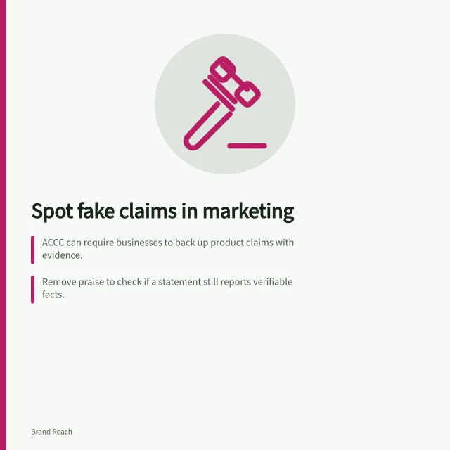 Spot fake claims in marketing: ACCC can require businesses to back up product claims with evidence.; Remove praise to check if a statement still reports verifiable facts.; Use defined groups, measures and periods to avoid misleading interpretations. Distinguishing a real finding from a promotional claim