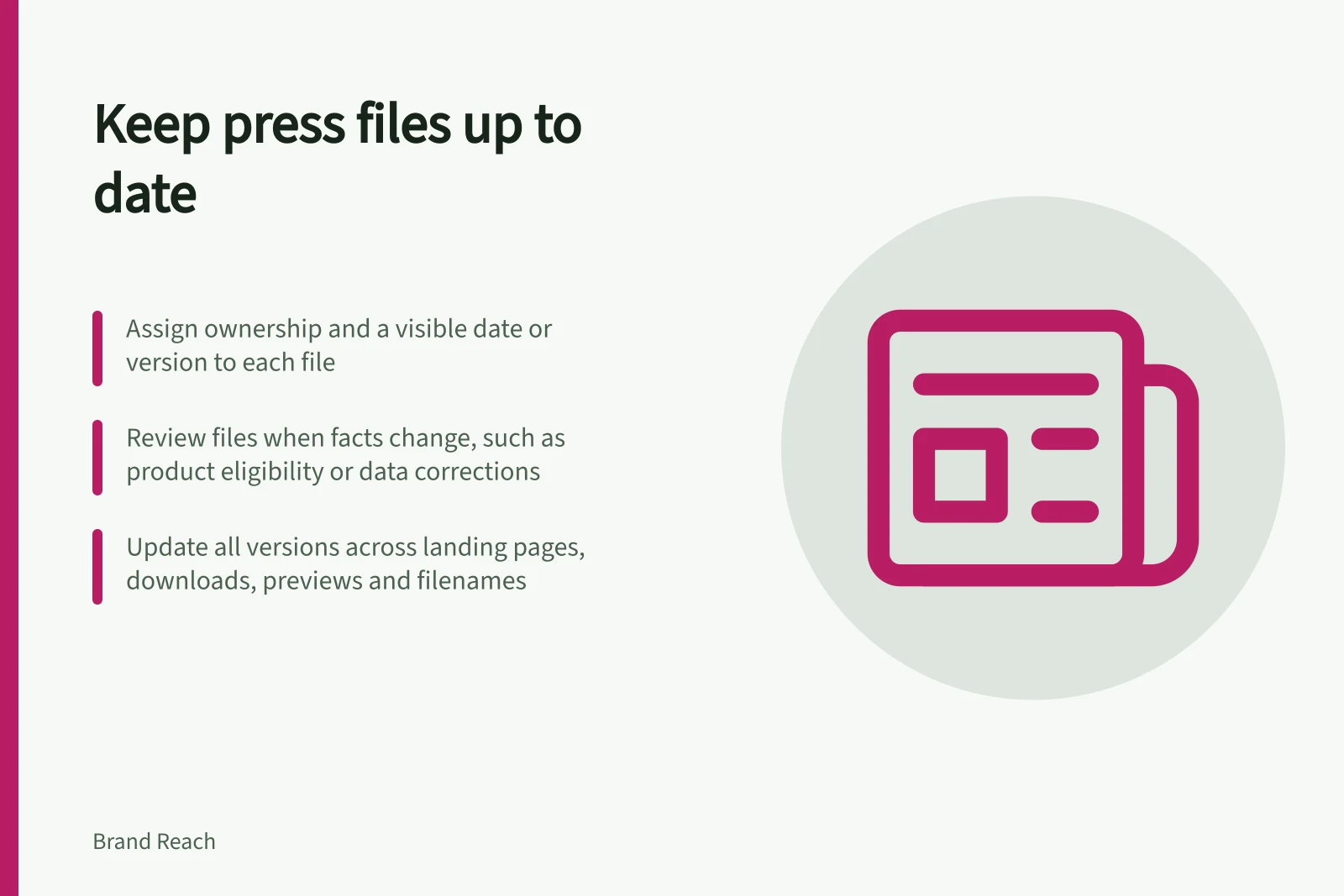 Keep press files up to date: Assign ownership and a visible date or version to each file; Review files when facts change, such as product eligibility or data corrections; Update all versions across landing pages, downloads, previews and filenames
